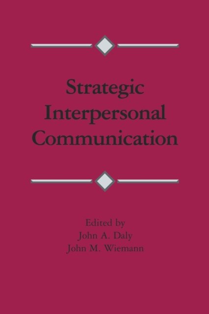 Strategic Interpersonal Communication