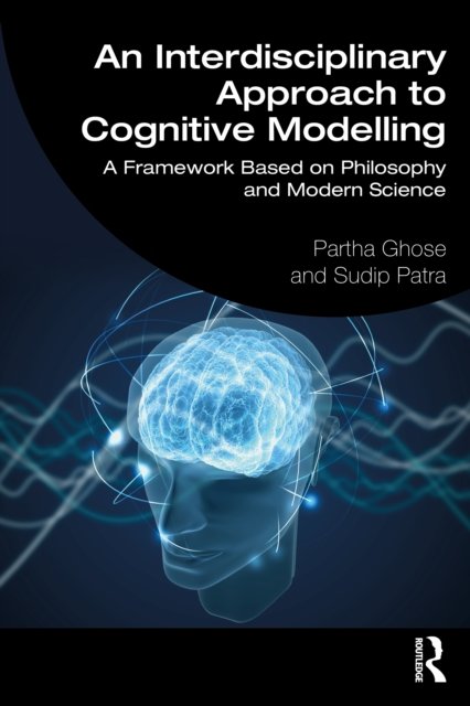 An Interdisciplinary Approach to Cognitive Modelling