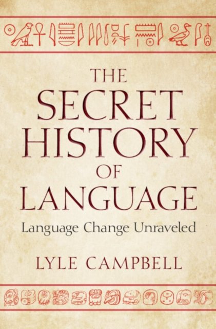The Secret History of Language