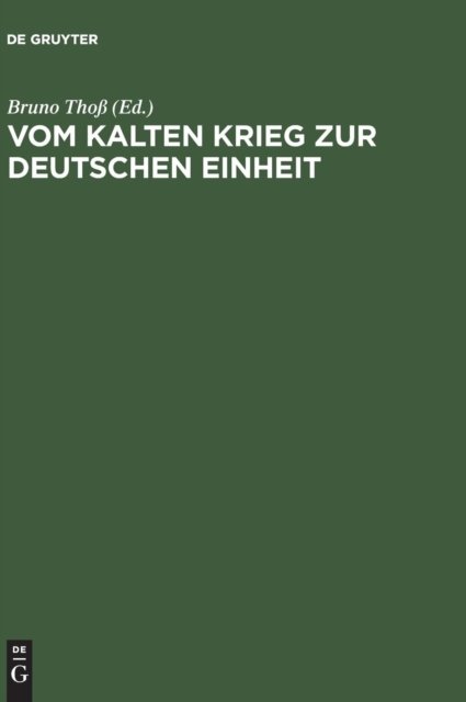 Vom Kalten Krieg zur deutschen Einheit