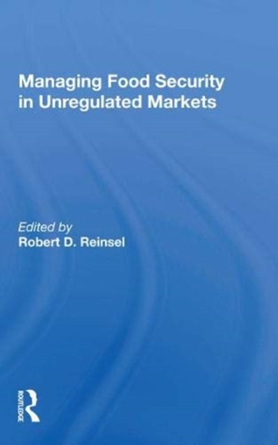 Managing Food Security In Unregulated Markets