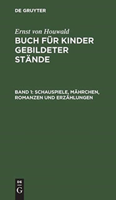 Schauspiele, Mährchen, Romanzen und Erzählungen