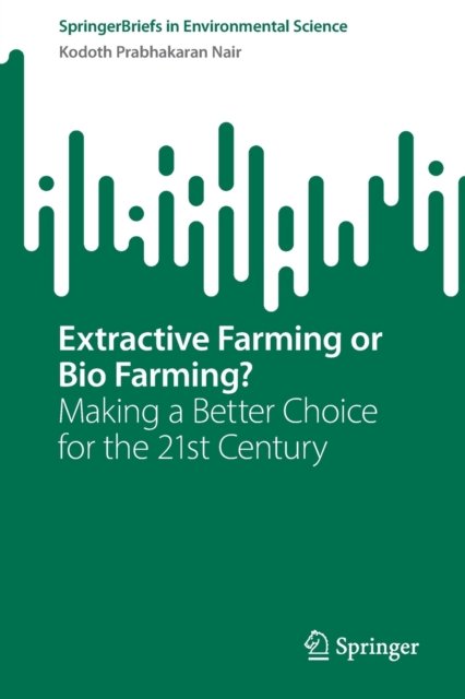 Extractive Farming or Bio Farming?