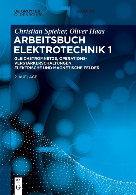 Gleichstromnetze, Operationsverstarkerschaltungen, elektrische und magnetische Felder