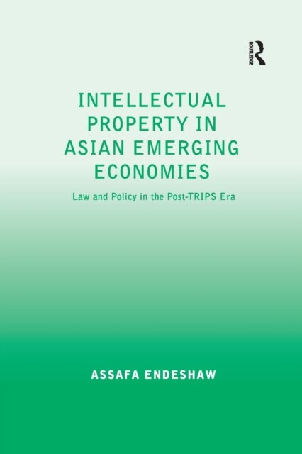 Intellectual Property in Asian Emerging Economies