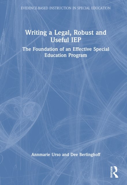 Writing a Legal, Robust and Useful IEP