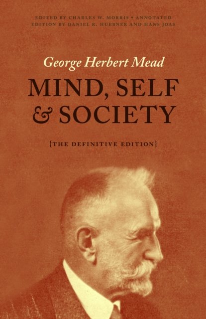 Mind, Self, and Society – The Definitive Edition