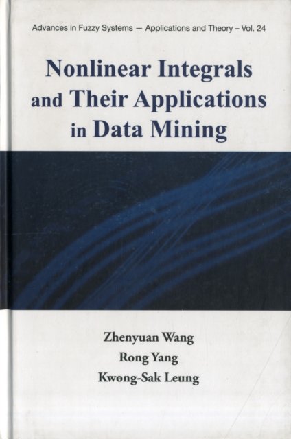 NONLINEAR INTEGRALS AND THEIR APPLICATIONS IN DATA MINING