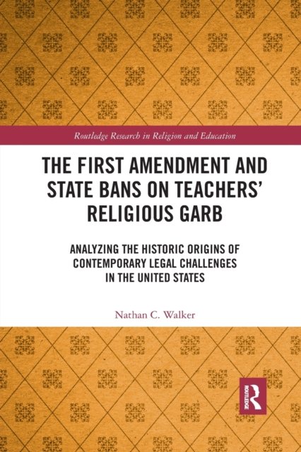 The First Amendment and State Bans on Teachers Religious Garb