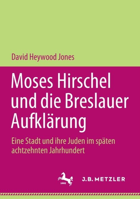 Moses Hirschel und die Breslauer Aufklarung