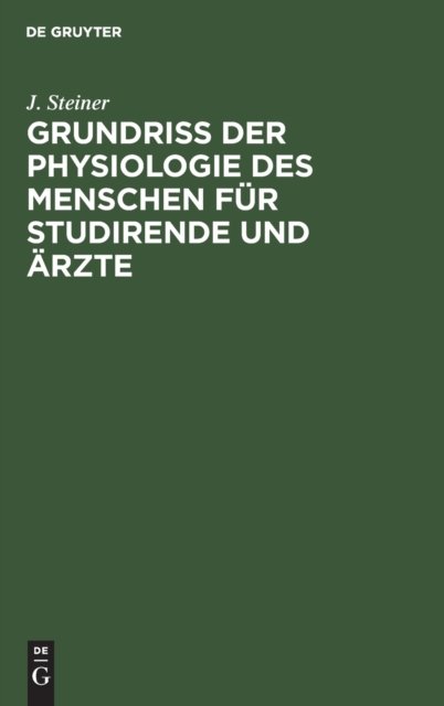 Grundriss Der Physiologie Des Menschen Fur Studirende Und Arzte