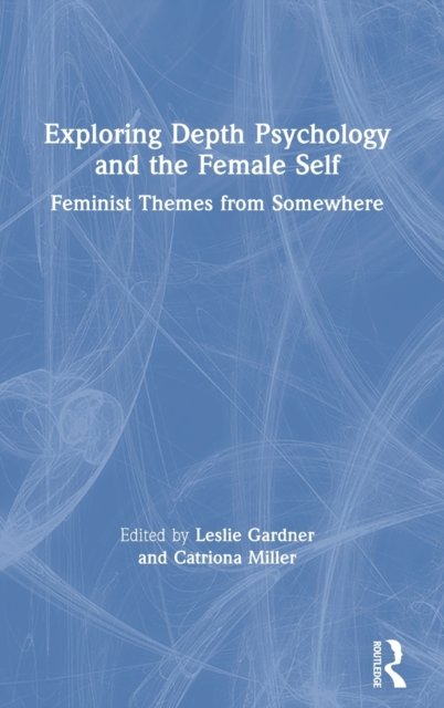 Exploring Depth Psychology and the Female Self
