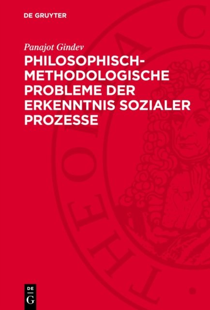 Philosophisch-Methodologische Probleme Der Erkenntnis Sozialer Prozesse