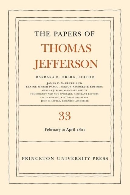 The Papers of Thomas Jefferson, Volume 33