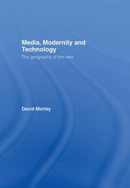 Media, Modernity and Technology