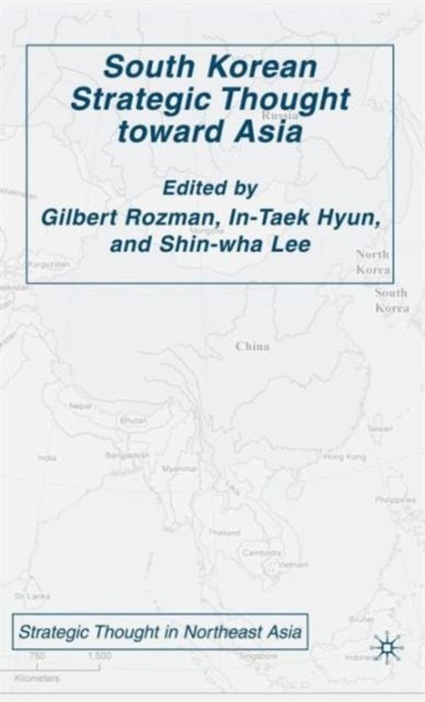 South Korean Strategic Thought toward Asia