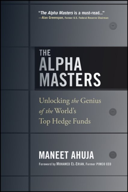 The Alpha Masters – Unlocking the Genius of the World's Top Hedge Funds