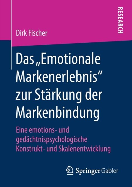 Das „Emotionale Markenerlebnis“ zur Starkung der Markenbindung