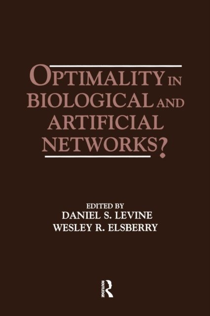 Optimality in Biological and Artificial Networks?