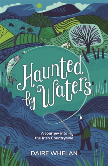 Haunted by Waters: A Journey into the Irish Countryside
