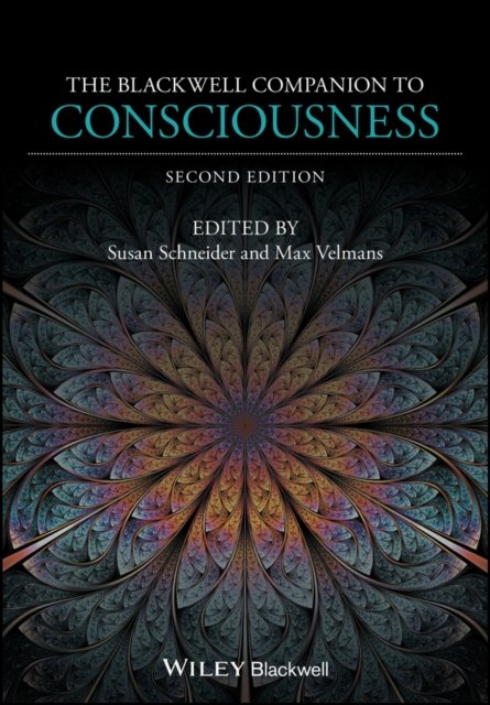 The Blackwell Companion to Consciousness 2e