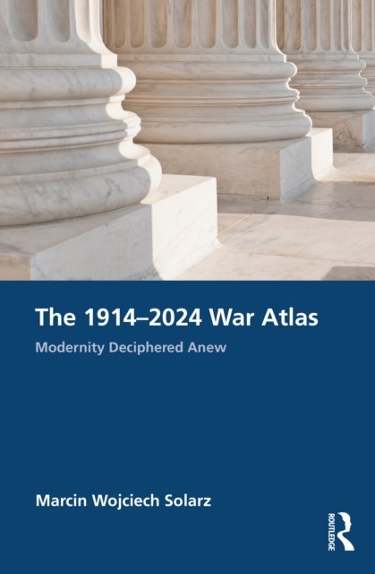 The 1914-2024 War Atlas
