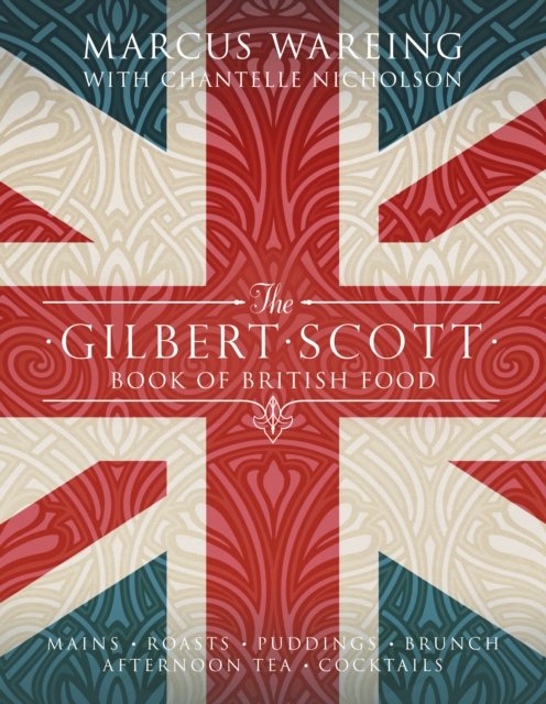 The Gilbert Scott Book of British Food