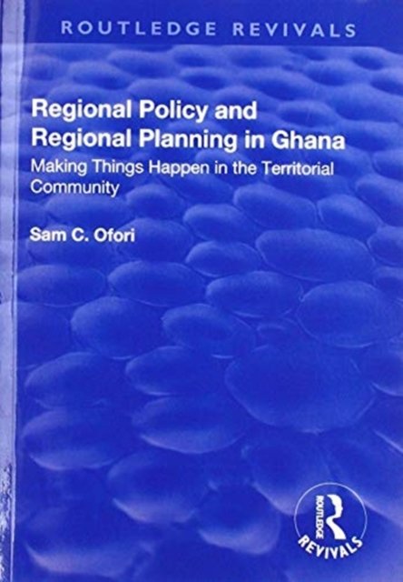 Regional Policy and Regional Planning in Ghana