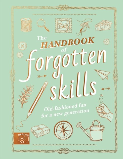 The Handbook of Forgotten Skills