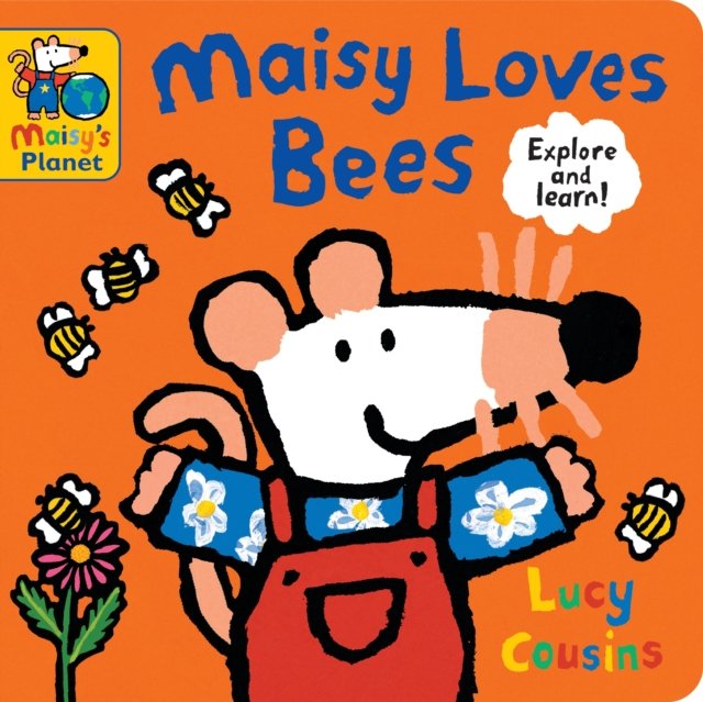Maisy Loves Bees: A Maisy''s Planet Book