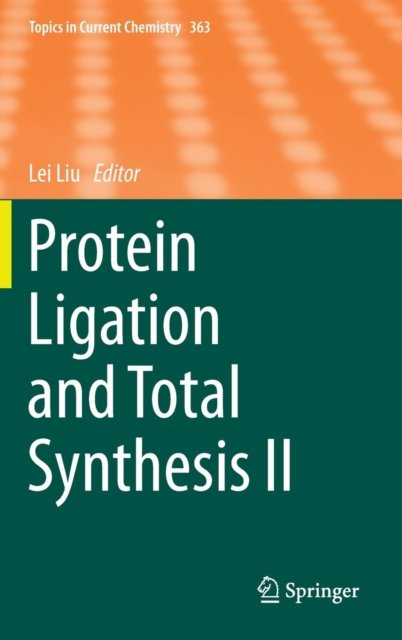 Protein Ligation and Total Synthesis II