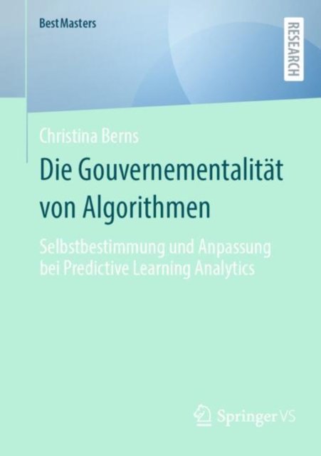 Die Gouvernementalitat von Algorithmen