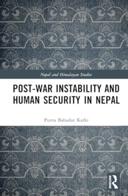 Post-war Instability and Human Security in Nepal