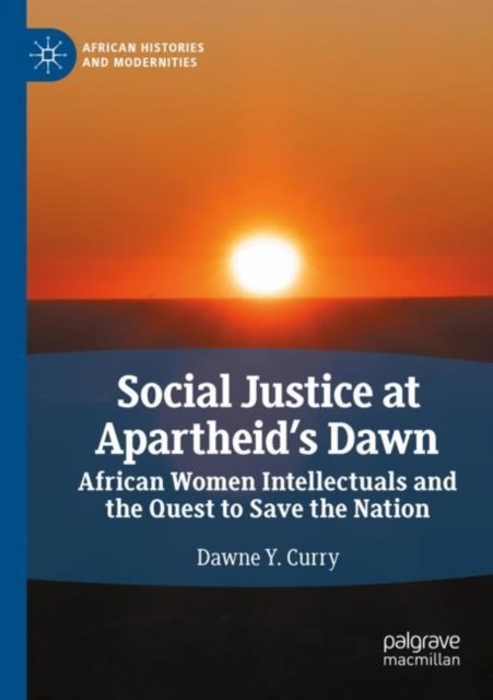Social Justice at Apartheid''s Dawn