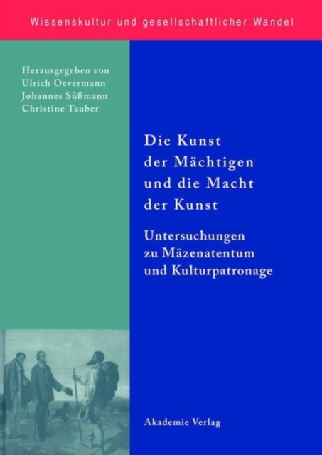 Die Kunst Der Machtigen Und Die Macht Der Kunst