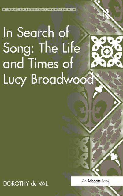 In Search of Song: The Life and Times of Lucy Broadwood