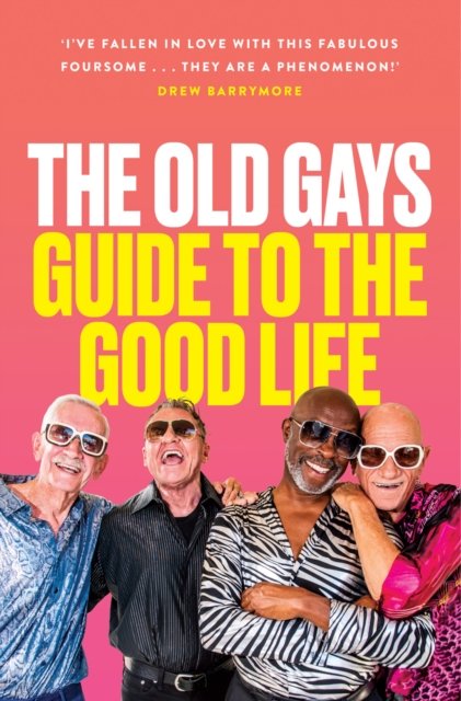OLD GAYS GUIDE TO GOOD LIFE HB