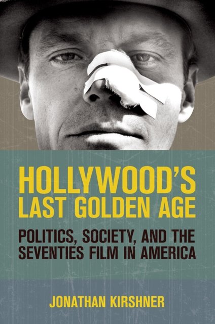 Hollywood''s Last Golden Age