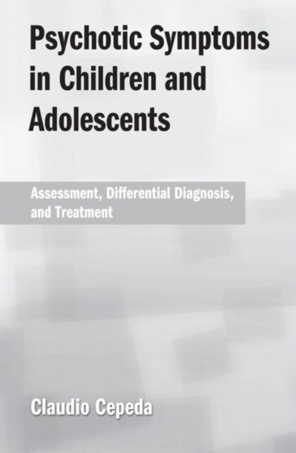 Psychotic Symptoms in Children and Adolescents
