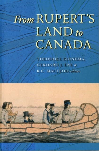 From Rupert''s Land to Canada