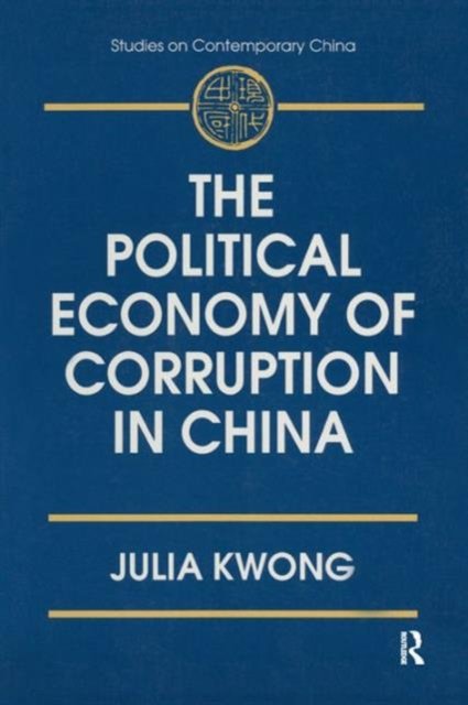 The Political Economy of Corruption in China