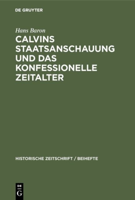 Calvins Staatsanschauung Und Das Konfessionelle Zeitalter