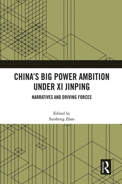 China''s Big Power Ambition under Xi Jinping