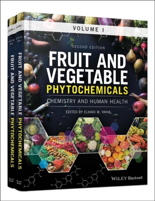 Fruit and Vegetable Phytochemicals – Chemistry and Human Health, 2nd Edition