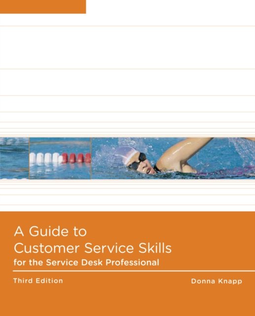 Guide to Customer Service Skills for the Service Desk Professional