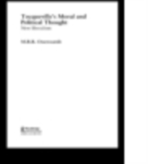 Tocqueville''s Political and Moral Thought