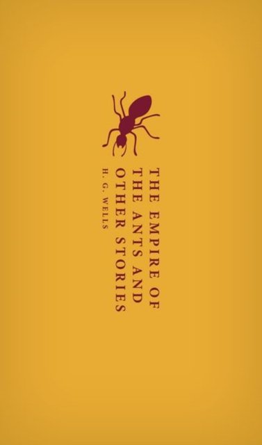 The Empire of the Ants and Other Stories