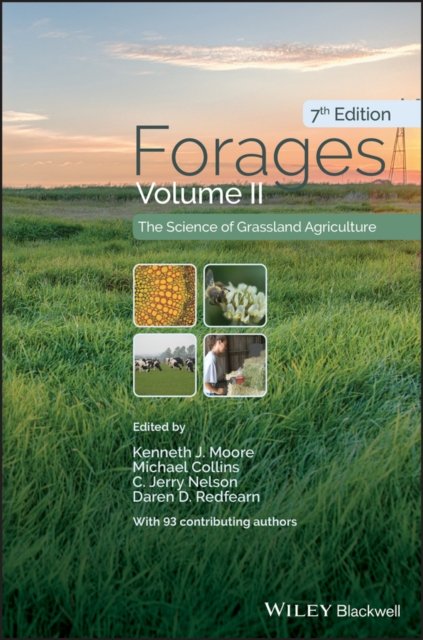 Forages – The Science of Grassland Agriculture, 7e  Volume II