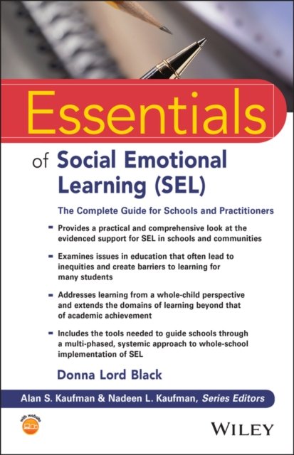 Essentials of Social Emotional Learning (SEL) – The Complete Guide for Schools and Practitioners