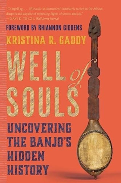 Well of Souls – Uncovering the Banjo's Hidden History